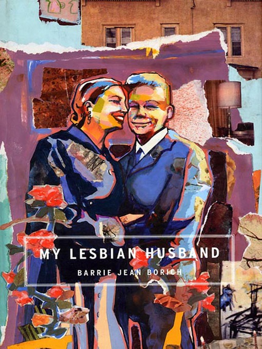 Title details for My Lesbian Husband by Barrie Jean Borich - Wait list